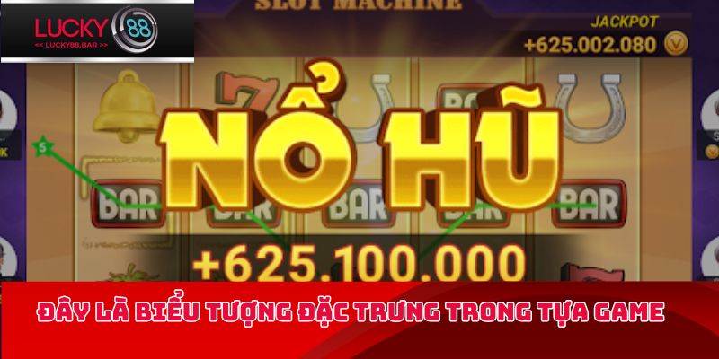 Đây là biểu tượng đặc trưng trong tựa game