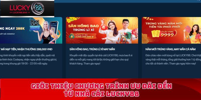 Giới thiệu chương trình ưu đãi đến từ nhà cái Lucky88
