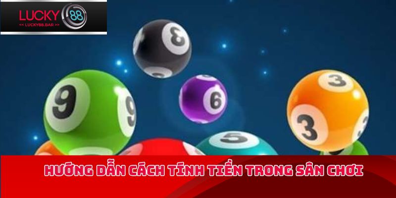 Hướng dẫn cách tính tiền trong sân chơi