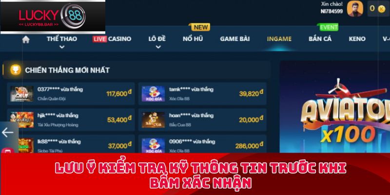 Lưu ý kiểm tra kỹ thông tin trước khi bấm xác nhận