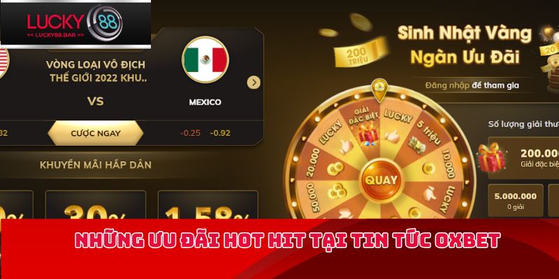 Những ưu đãi hot hit được cập nhật tại tin tức Oxbet