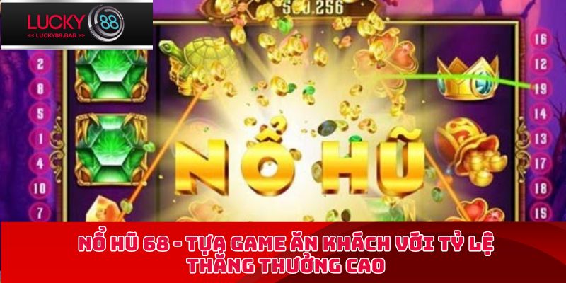 Nổ hũ 68