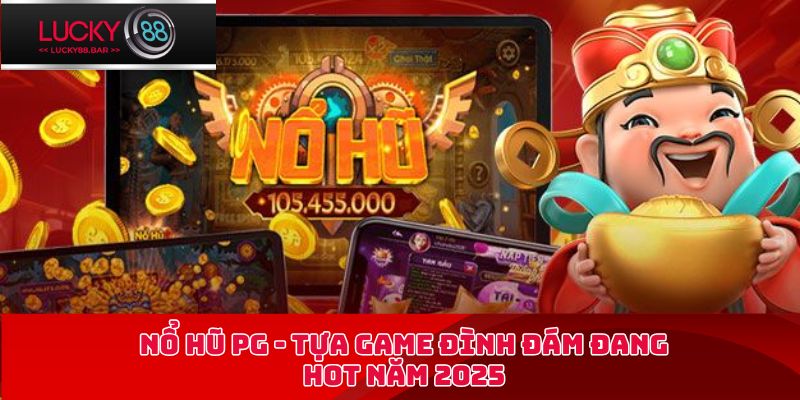 Nổ hũ PG