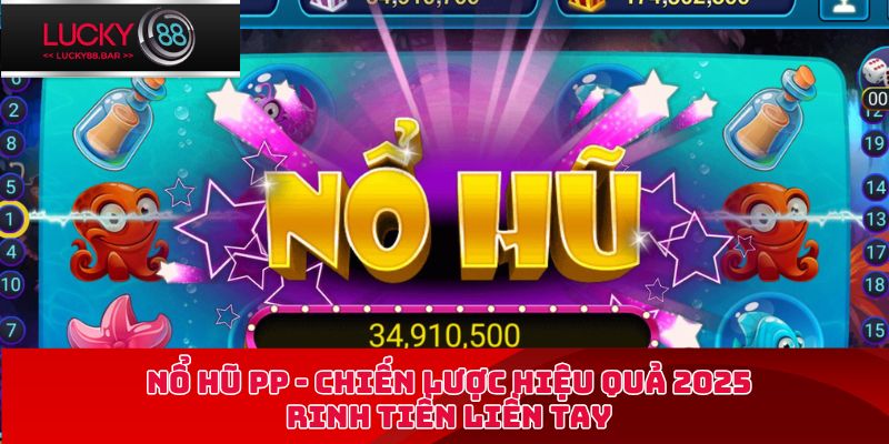 nổ hũ PP