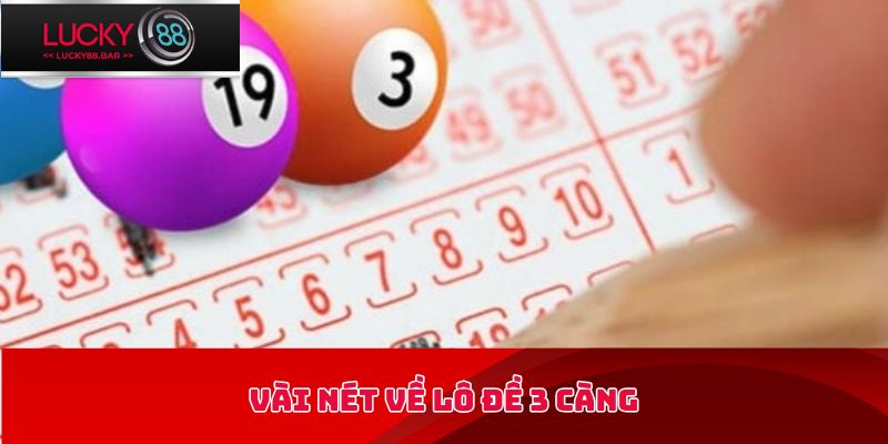 Vài nét về lô đề 3 càng